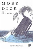 Moby-Dick; or, The Whale (eBook, ePUB)