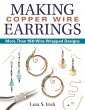 Making Copper Wire Earrings (eBook,... - Bild 1