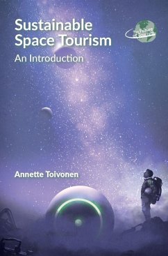 Sustainable Space Tourism (eBook, ePUB) - Toivonen, Annette