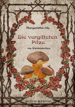 Die vergifteten Pilze (eBook, ePUB) - Alb, Margarethe