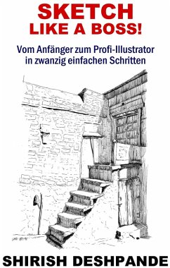 Cover Sketch like a Boss! (Skizzieren mit Stift, Tinte und Aquarell) (eBook, ePUB)