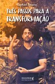 Três passos para a transformação (eBook, ePUB)