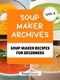 Soup Maker Machine Recipe Book Volume 1 (eBook, ePUB)