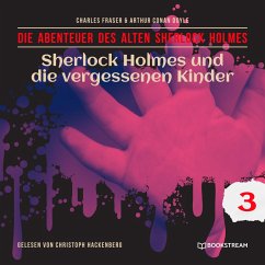 Sherlock Holmes und die vergessenen Kinder (MP3-Download) - Doyle, Sir Arthur Conan; Fraser, Charles