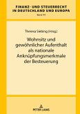 Wohnsitz und gewöhnlicher Aufenthalt als nationale Anknüpfungsmerkmale der Besteuerung