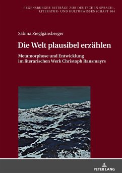 Die Welt plausibel erzählen - Zieglgänsberger, Sabina