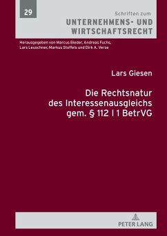 Die Rechtsnatur des Interessenausgleichs gem. § 112 I 1 BetrVG - Giesen, Lars