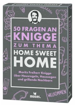 50 Fragen an Knigge zum Thema Home Sweet Home - Freiherr Knigge, Moritz;Schellberg, Michael;Strauch, Kajo Titus