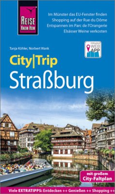 Reise Know-How CityTrip Straßburg - Wank, Norbert;Köhler, Tanja