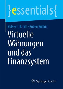 Virtuelle Währungen und das Finanzsystem - Tolkmitt, Volker;Wittrin, Ruben