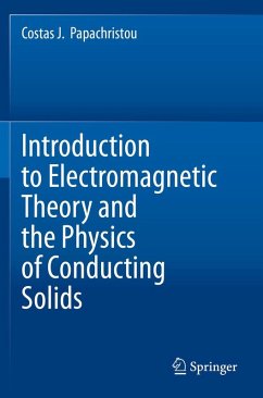 Introduction to Electromagnetic Theory and the Physics of Conducting Solids - Papachristou, Costas J.