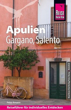 Reise Know-How Reiseführer Apulien mit Gargano und Salento - Amann, Peter