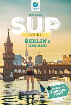 SUP-Guide Berlin & Umland - Klatt, Jens