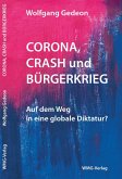 Corona, Crash und Bürgerkrieg