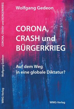 Corona, Crash und Bürgerkrieg - Gedeon, Wolfgang