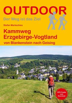 Kammweg Erzgebirge-Vogtland - Markschies, Stefan