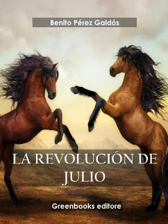La revolución de Julio (eBook, ePUB) - Pérez Galdós, Benito