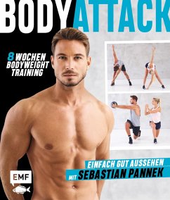 Body Attack! Einfach gut aussehen mit Sebastian Pannek (eBook, ePUB) - Pannek, Sebastian