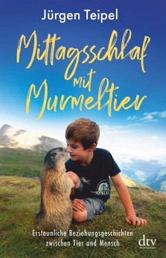 Mittagsschlaf mit Murmeltier (eBook, ePUB) - Teipel, Jürgen