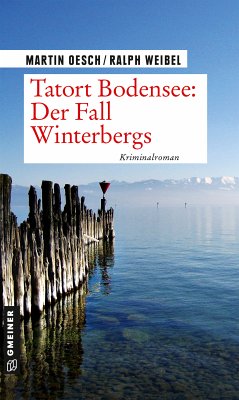 Tatort Bodensee: Der Fall Winterbergs (eBook, ePUB) - Oesch, Martin; Weibel, Ralph