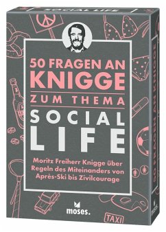 50 Fragen an Knigge zum Thema Social Life - Freiherr Knigge, Moritz;Schellberg, Michael;Strauch, Kajo Titus