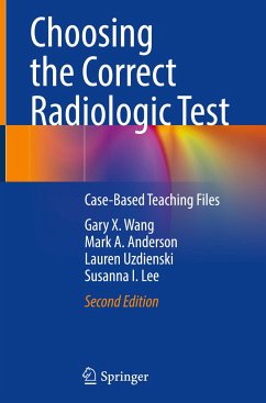 Choosing the Correct Radiologic Test - Wang, Gary X.;Anderson, Mark A.;Uzdienski, Lauren
