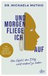 Und morgen fliege ich auf (eBook, ePUB) - Bild 1