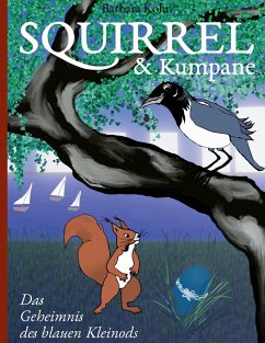 Squirrel und Kumpane - Kohn, Barbara