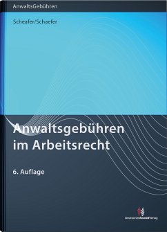 Anwaltsgebühren im Arbeitsrecht - Schaefer, Rolf;Schaefer, Malte;Simon, Heike