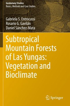 Subtropical Mountain Forests of Las Yungas: Vegetation and Bioclimate - Entrocassi, Gabriela S.;Gavilán, Rosario G.;Sánchez-Mata, Daniel
