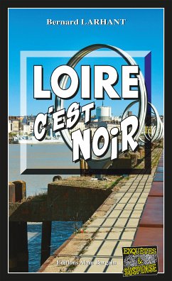 Loire, c'est noir (eBook, ePUB) - Larhant, Bernard