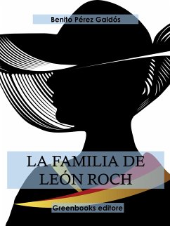 La familia de León Roch (eBook, ePUB) - Pérez Galdós, Benito