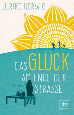 Das Glück am Ende der Straße (eBook, ePUB) - Herwig, Ulrike