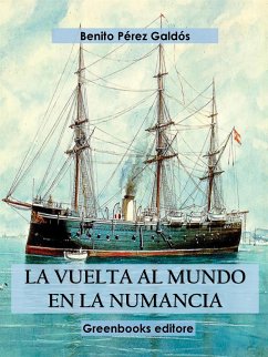 La vuelta al mundo en la Numancia (eBook, ePUB) - Pérez Galdós, Benito