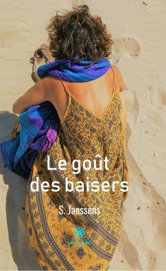 Le goût des baisers (eBook, ePUB) - Janssens, S.