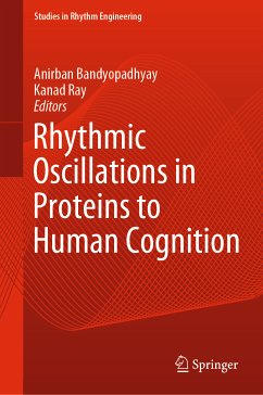 Rhythmic Oscillations in Proteins to Human Cognition (eBook, PDF)