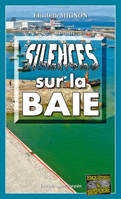 Silences sur la baie (eBook, ePUB) - Mignon, Elisabeth