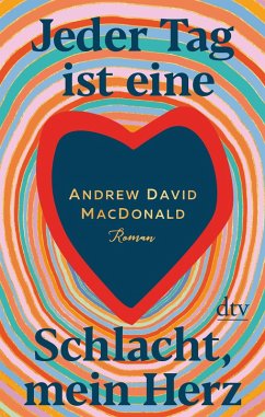 Jeder Tag ist eine Schlacht, mein Herz (eBook, ePUB) - MacDonald, Andrew David