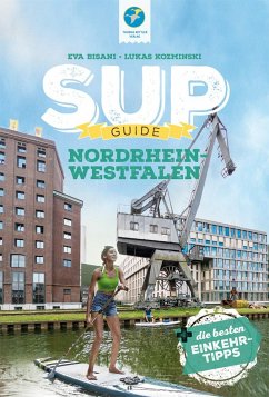 SUP-Guide Nordrhein-Westfalen - Bisani, Eva;Kozminski, Lukas