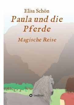 Paula und die Pferde - Schön, Elisa