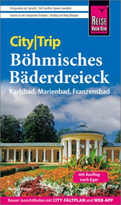 Reise Know-How CityTrip Böhmisches Bäderdreieck: Karlsbad, Marienbad und Franzensbad - Bingel, Markus