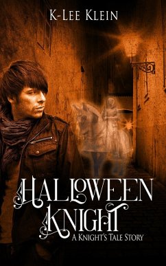 Halloween Knight - A Knight's Tale story (eBook, ePUB) - Klein, K-Lee