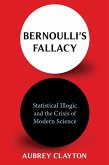 Bernoulli's Fallacy (eBook, ePUB)