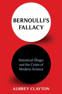 Bernoulli's Fallacy (eBook, ePUB) - Clayton, Aubrey