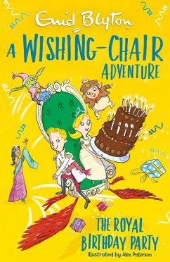 A Wishing-Chair Adventure: The Royal Birthday Party (eBook, ePUB) - Blyton, Enid