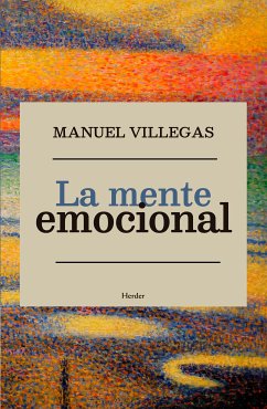 La mente emocional (eBook, ePUB) - Villegas, Manuel