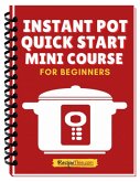 Instant Pot Quick Start Mini Course (eBook, ePUB) Instant Pot Quick Start Mini Course (eBook, ePUB)