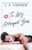 To My Arrogant Boss (The Inappropriate Bachelors, #2) (eBook, ePUB)
