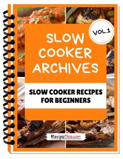 Slow Cooker Cookbook For Beginners - Volume 1 (eBook, ePUB) - This, Recipe