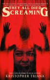 They All Died Screaming (eBook, ePUB) They All Died Screaming (eBook, ePUB)